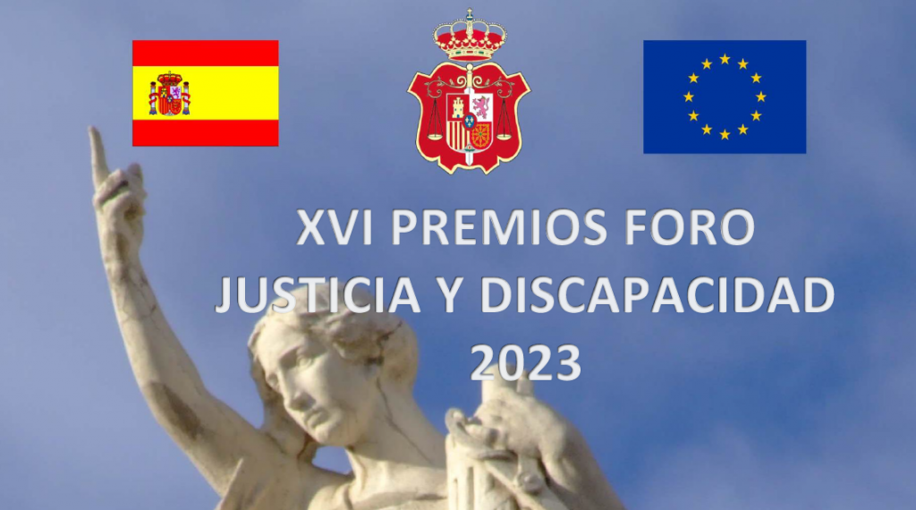 XVI PREMIOS FORO JUSTICIA Y DISCAPACIDAD CGPJ 2023